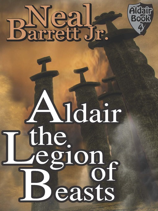 Title details for Aldair, the Legion of Beasts by Neal Barrett Jr. - Available